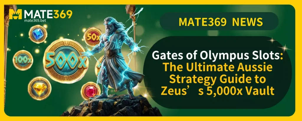 Gates of Olympus Slots The Ultimate Aussie Strategy Guide to Zeus’s 5000x Vault