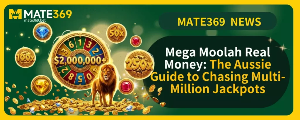 Mega Moolah Real Money The Aussie Guide to Chasing Multi-Million Jackpots