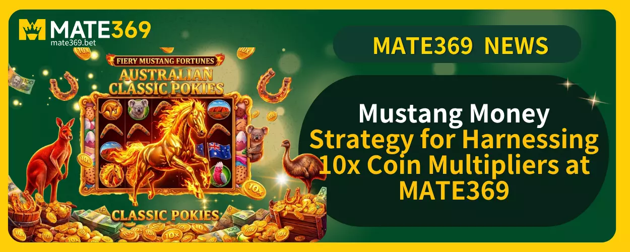 Mustang Money Strategy for Harnessing 10x Coin Multipliers at MATE369